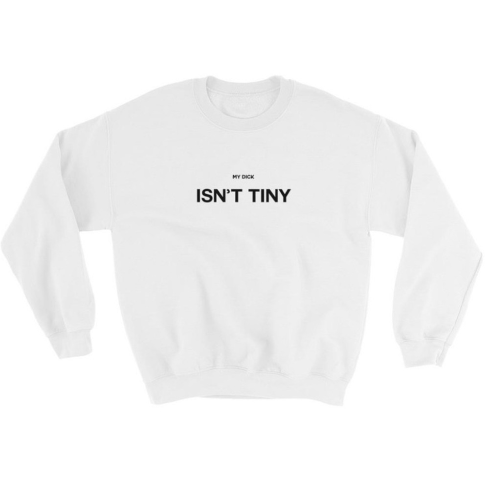 She Rates Dogs “my dick isn’t tiny” Merch Sweater